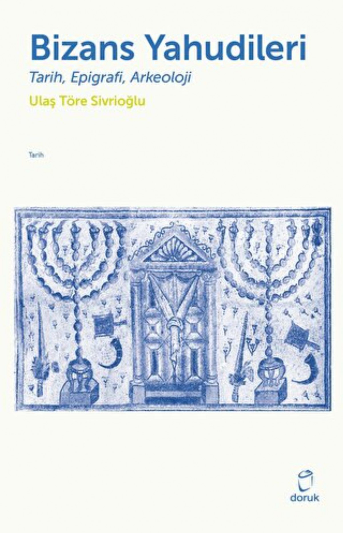Bizans Yahudileri - Tarih, Epigrafi, Arkeoloji