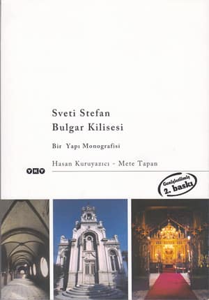 Sveti Stefan Bulgar Kilisesi. Bir Yapı Monografisi