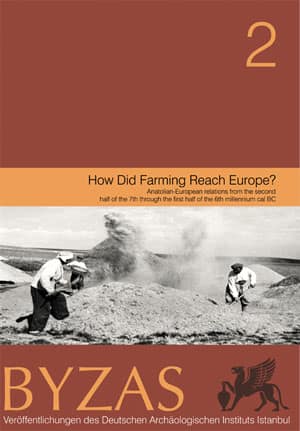 How Did Farming Reach Europe?  - BYZAS 2