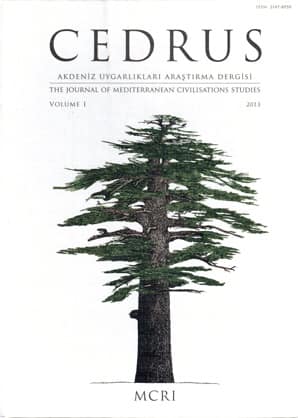 CEDRUS Akdeniz Uygarlıkları Araştırma Dergisi - Sayı 1 - 2013 / The Journal of Mediterranean Civilazitions Studies Volume 1- 2013