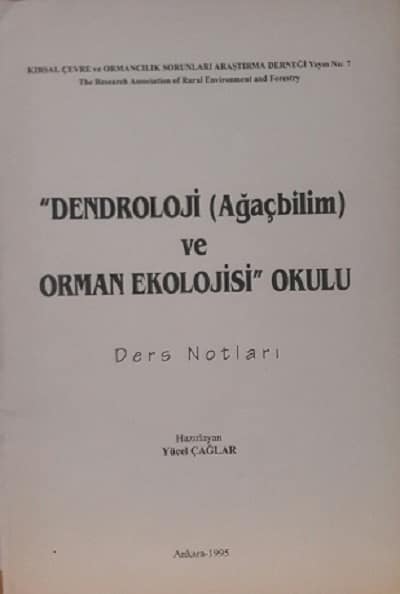 "Dendroloji (Ağaçbilim) ve Orman Ekolojisi" Okulu. Ders Notları