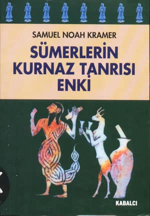 Sümerlerin Kurnaz Tanrısı Enki