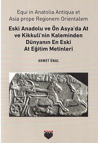 Eski Anadolu ve Ön Asya'da At ve Kikkuli'nin Kaleminden Dünyanın En Eski At Eğitim Merkezi