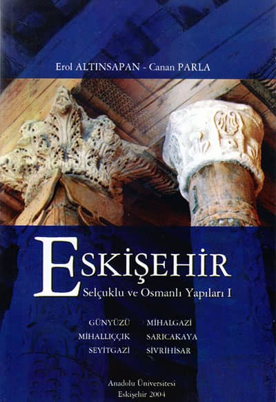 Eskişehir Selçuklu ve Osmanlı Yapıları 1