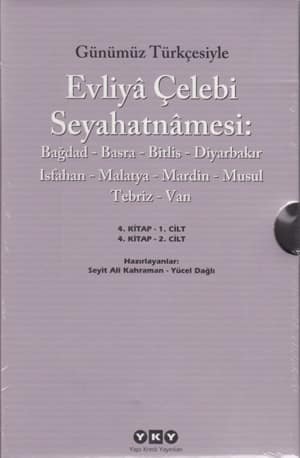 Günümüz Türkçesiyle Evliya Çelebi Seyahatnamesi, Cilt 4 (1-2) Bağdad - Basra - Bitlis - Diyarbakır -Isfahan Malatya - Mardin - Musul - Tebriz - Van