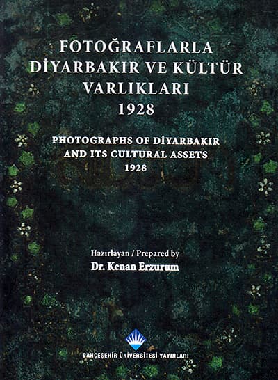 Fotoğraflarla Diyarbakır ve Kültür Varlıkları 1928
