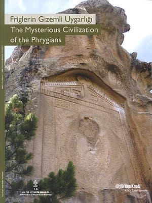 Friglerin Gizemli Uygarlığı / The Mysterious Civilization of the Phrygians