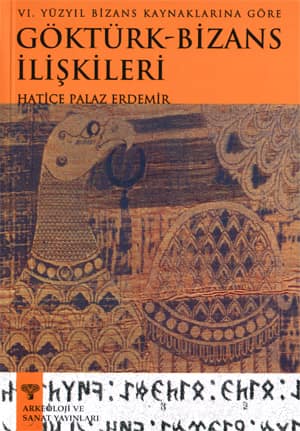 VI. Yüzyıl Bizans Kaynaklarına Göre Göktürk-Bizans İlişkileri