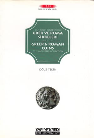 Yapı Kredi Koleksiyonu Grek ve Roma Sikkeleri