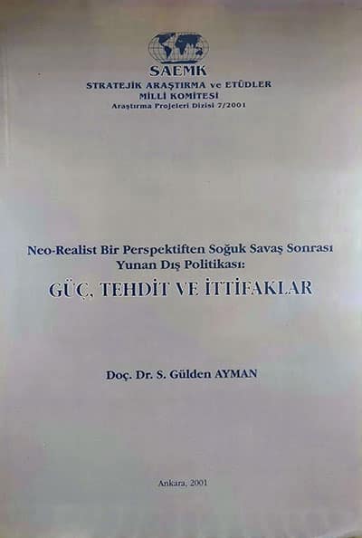 Neo Realist Bir Perspektiften Soğuk Savaş Sonrası Yunan Dış Politikası: Güç, Tehdit ve İttifaklar.
