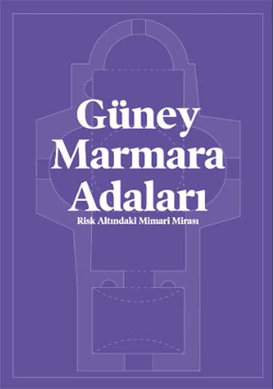 Güney Marmara Adaları Risk Altındaki Mimari Mirası