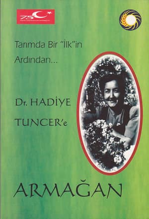 Tarımda Bir 'İlk'in Ardından Dr. Hadiye Tuncer'e Armağan