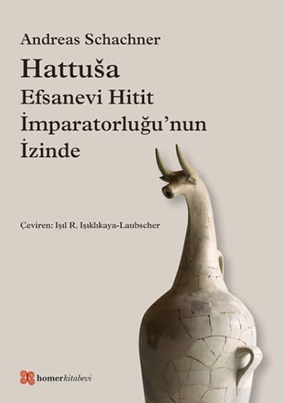 Hattuşa. Efsanevi Hitit İmparatorluğu'nun İzinde