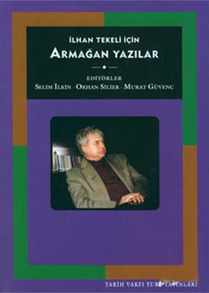 İlhan Tekeli İçin Armağan Yazılar