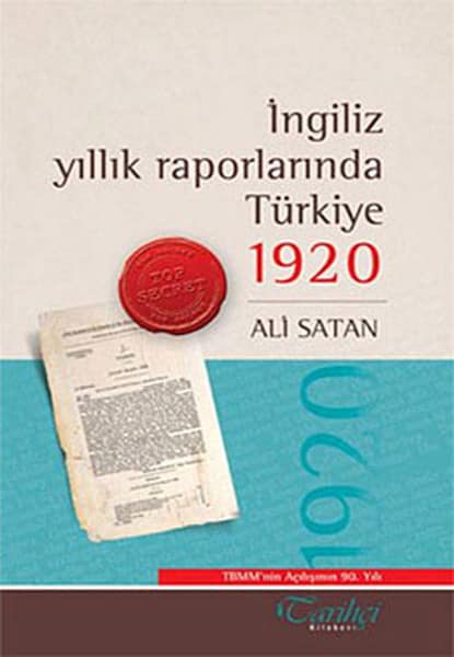 İngiliz Yıllık Raporlarında Türkiye 1920. TBMM'nin Açılışının 90. Yılı