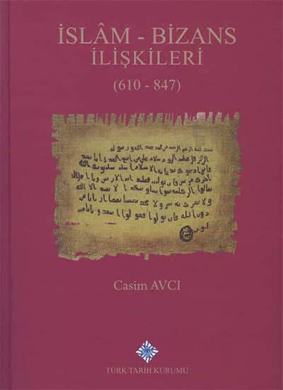 İslam ve Bizans İlişkileri (610-847)