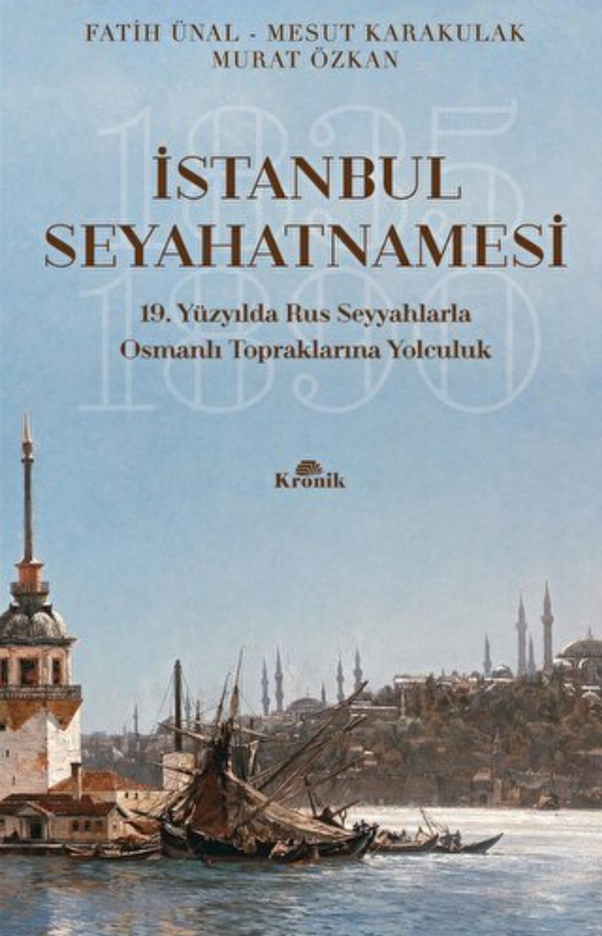 İstanbul Seyahatnamesi 9. Yüzyılda Rus Seyyahlarla Osmanlı Topraklarına Yolculuk