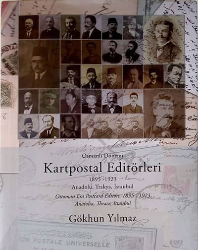 Osmanlı Dönemi Kartpostal Editörleri 1895-1923 Anadolu, Trakya, İstanbul