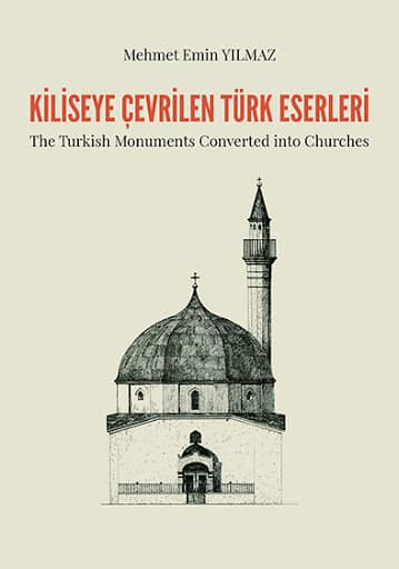 Kiliseye Çevrilen Türk Eserleri