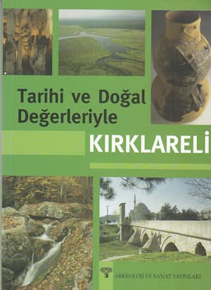 Tarihi ve Doğal Değerleriyle Kırklareli