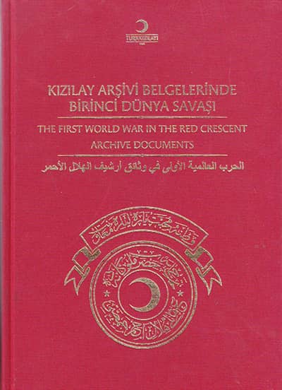 Kızılay Arşivi Belgelerinde Birinci Dünya Savaşı