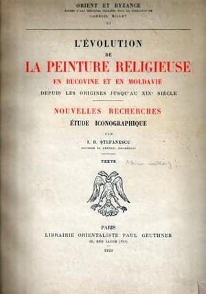 L'Evolution de la Peinture Religieuse en Bucovie et en Moldavie Depuis les Origines Jusqua'au XIXe Siecle - Texte