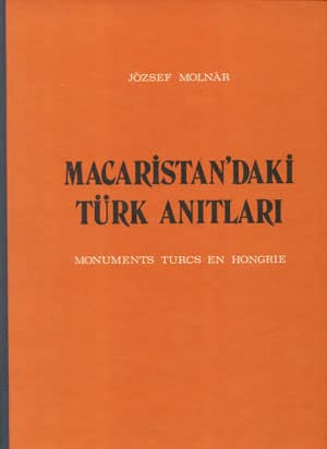 Macaristan'daki Türk Anıtları / Monuments Turcs en Hongrie