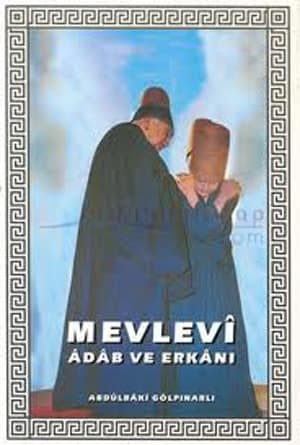 Mevlevi Adab ve Erkanı (Mevlevî Âdâb ve Erkânı)