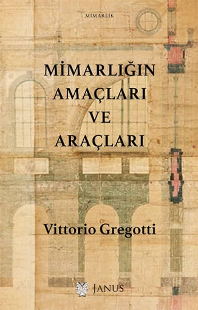 Mimarlığın Amaçları ve Araçları