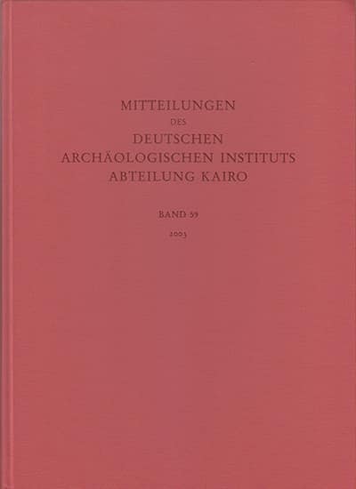 Mitteilungen des Deutschen Archaeologischen Instituts, Abteilung Kairo Band 59 - 2003