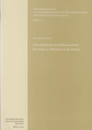 Mittelalterliche bis frühneuzeitliche Keramik aus Mautern an der Donau