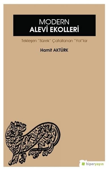 Modern Alevi Ekolleri. Tekleşen Süreç Çatallanan Yollar