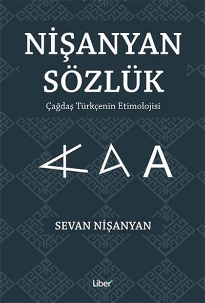 Nişanyan Sözlük. Çağdaş Türkçenin Etimolojisi