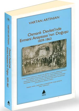 Osmanlı Devleti'nde Ermeni Anayasası'nın Doğuşu 1839-1863