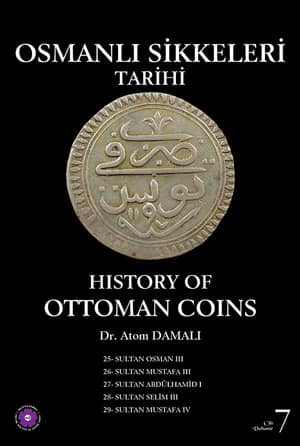 Osmanlı Sikkeleri Tarihi - Cilt 7