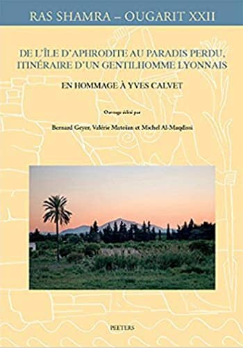 De l&#39;ile d&#39;Aphrodite au Paradis perdu, itineraire d&#39;un gentilhomme lyonnais, en hommage a Yves Calvet