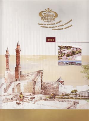 Tarihi Kentler Birliği. Tarihi ve Kültürel Mirası Koruma Proje ve Uygulamalarını Özendirme Yarışması 2006