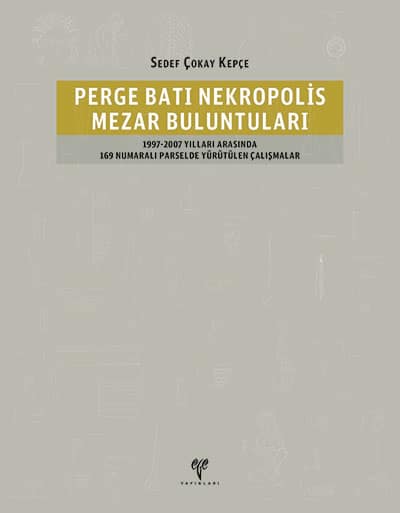 Perge Batı Nekropolis Mezar Buluntuları - Perge Batı Nekropolis Mezar Buluntuları