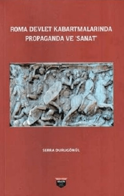 Roma Devlet Kabartmalarında Propaganda ve Sanat