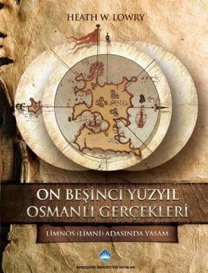 On Beşinci Yüzyıl Osmanlı Gerçekleri. Limnos (Limni) Adasında Yaşam _x000D_
