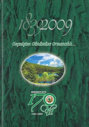 1839-2009 Geçmişten Günümüze Ormancılık