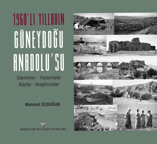 1960'lı Yılların Güneydoğu Anadolu'su İzlenimler