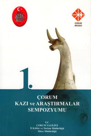1. Çorum Kazı ve Araştırmalar Sempozyumu