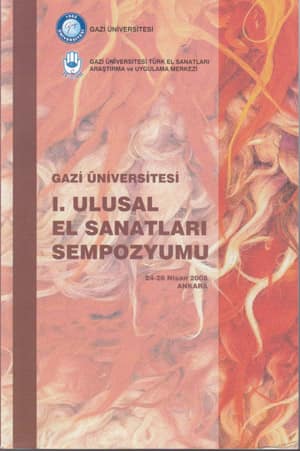 I. Ulusal El Sanatları Sempozyumu 24-26 Nisan 2008