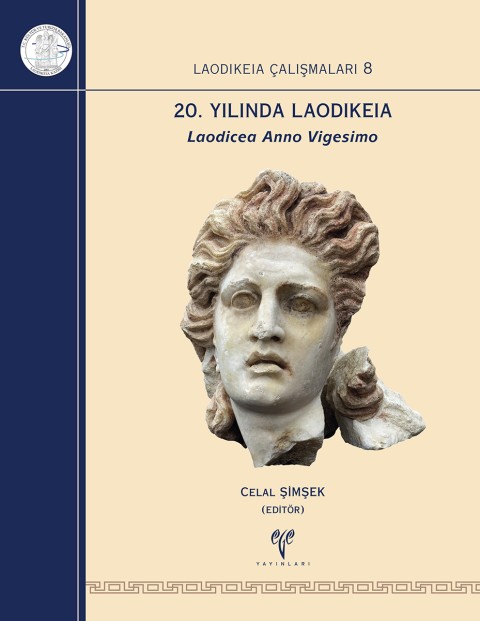 20. YILINDA LAODIKEIA Laodicea Anno Vigesimo - Laodikeia Çalışmaları 8
