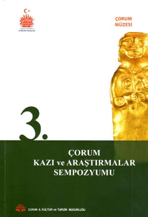 3. Çorum Kazı ve Araştırmalar Sempozyumu