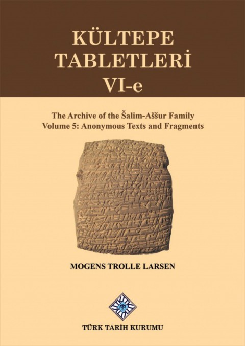 The Archive of the Salim-Assur Family - Kültepe Tabletleri VI-e
