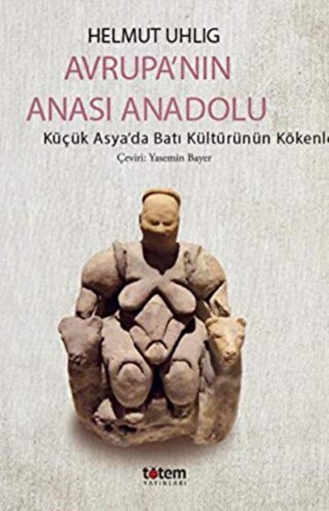 Avrupa’nın Anası Anadolu