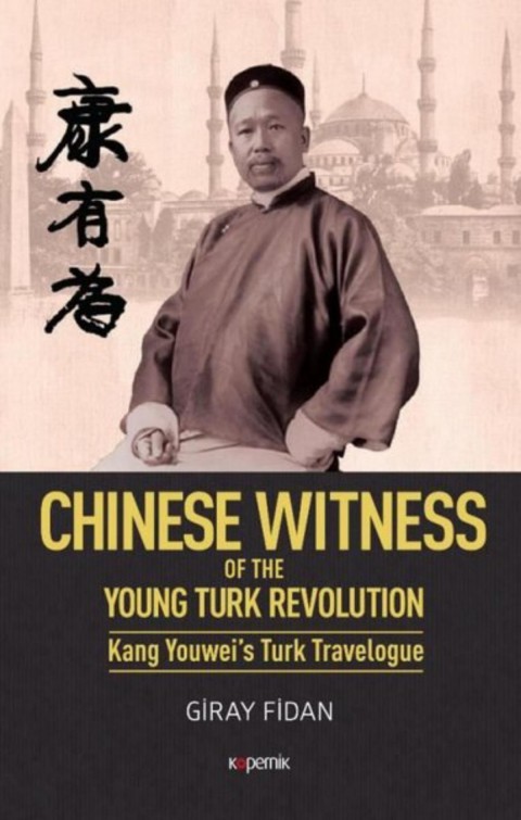 Chinese Witness of the Young Turk Revolution