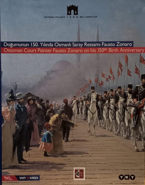 Doğumunun 150. Yılında Osmanlı Saray Ressamı Fausto Zonaro / Ottoman Court Painter Fausto Zonaro on his 150th Birth Anniversary